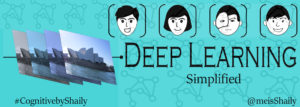 Deep Learning Simplified